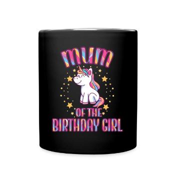 Mum Of the Birthday Girl Unicorn Family Party - Tasse einfarbig - Schwarz - Vorne