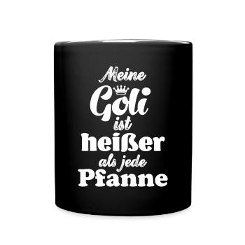 Goli ist heißer als jede Pfanne - Tasse einfarbig - Schwarz - Vorne