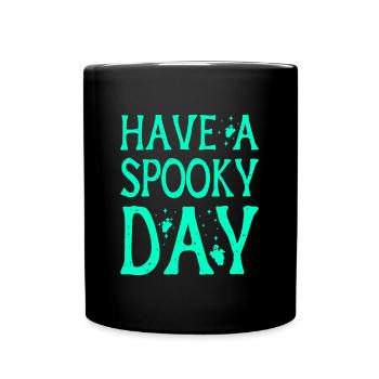Chasseur de fantômes paranormal Avoir une journée effrayante - Mug uni - noir - Devant
