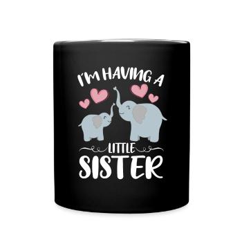 Cute Elephant I ́m Having A Little Sister Girls - Full Colour Mug - black - Front