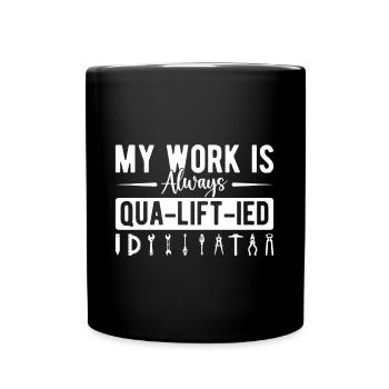 Funny Elevator Mechanic Work Always Qua-Lift-Ied - Full Colour Mug - black - Front
