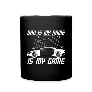 Slot Car Racing Dad Is My Name 1:24 Is My Game - Full Colour Mug - black - Front