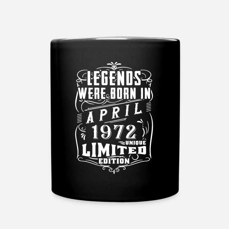 Geburtstag April 1972 Jahr Limited Edition - Tasse einfarbig - Schwarz
