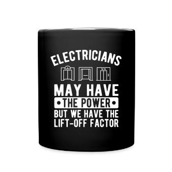 Funny Elevator Mechanic Have Lift-off Factor - Full Colour Mug - black - Front