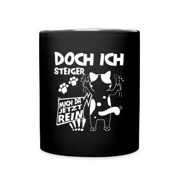 Katzenfans Ich steiger Mich Rein Lustige Katze - Tasse einfarbig - Schwarz - Vorne