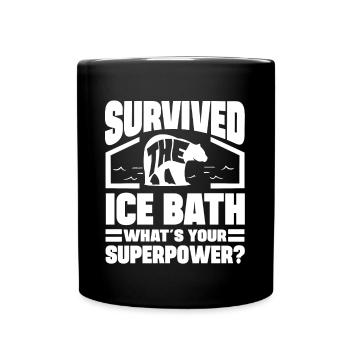 Ice Water Survived Ice Bath Whats Your Superpower - Tasse einfarbig - Schwarz - Vorne