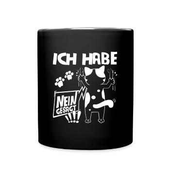 Katzenfans Ich habe Nein Gesagt Lustige - Tasse einfarbig - Schwarz - Vorne