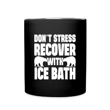 Ice Water Don ́t Stress Recover With Ice Bath - Full Colour Mug - black - Front