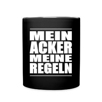 Mein Acker mein Regeln. Landwirtschaft Agrar Bauer - Tasse einfarbig - Schwarz - Vorne