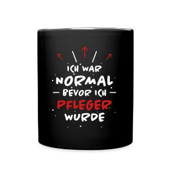 Pfleger Spruch Pflegekraft Lustig Pfleger Geschenk - Tasse einfarbig - Schwarz - Vorne