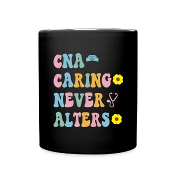 CNA Nursing Quotes Funny Nurse Lovers Cute CNA - Full Colour Mug - black - Front