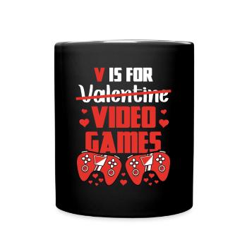 V Is For Valentine Video Games Zocker Beziehung - Tasse einfarbig - Schwarz - Vorne