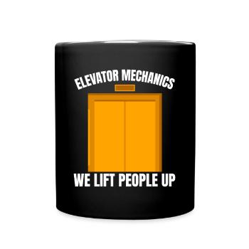 Funny Elevator Mechanics We Lift People Up Gift - Full Colour Mug - black - Front