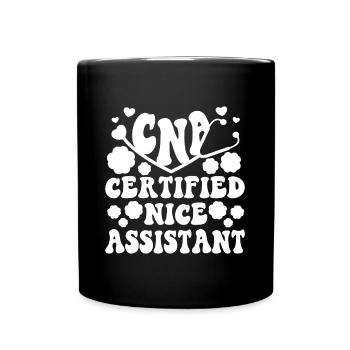 CNA Nursing Quotes Certified Nurse Assistant Gifts - Tasse einfarbig - Schwarz - Vorne