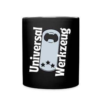 Universal Werkzeug Lustige Sprüche Bier Öffner - Tasse einfarbig - Schwarz - Vorne