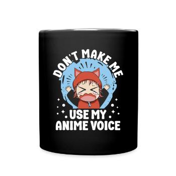 I Use My Anime Voice Japanese Anime Manga Otaku - Full Colour Mug - black - Front