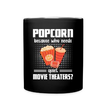 Popcorn Quiet Movie Theaters Movie Night Gift - Full Colour Mug - black - Front