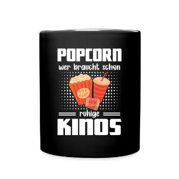 Popcorn Who Needs Quiet Cinemas - Full Colour Mug - black - Front