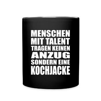 Koch Spruch Kochjacke tragen für Küchenchef Idee - Tasse einfarbig - Schwarz - Vorne