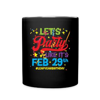 Faisons la fête comme si c’était le 29 février - Mug uni - noir - Devant
