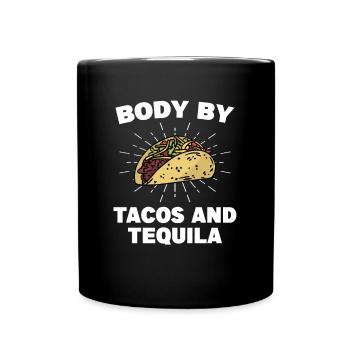 Body By Tacos And Tequila Mexican Food - Full Colour Mug - black - Front