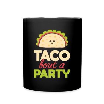 Taco Bout A Party Mexican Cuisine Gift - Full Colour Mug - black - Front
