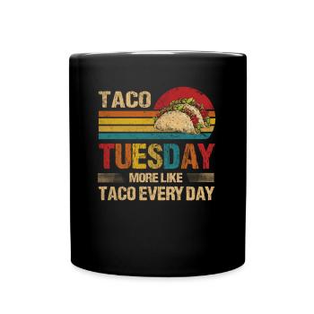 Taco Tuesday Taco Every Day Vintage Burrito - Tasse einfarbig - Schwarz - Vorne