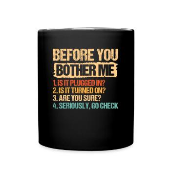 Technicien informatique avant que vous ne me dérangiez branché - Mug uni - noir - Devant
