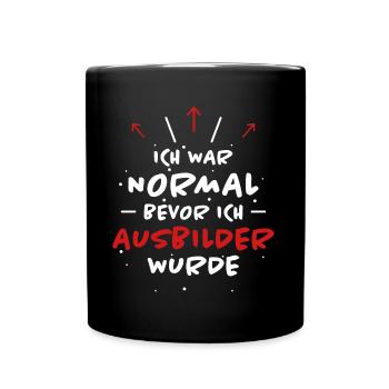 Ausbilder Spruch Beruf Lustiges Ausbilder Geschenk - Tasse einfarbig - Schwarz - Vorne