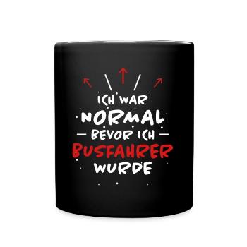 Busfahrer Spruch Beruf Lustiges Busfahrer Geschenk - Tasse einfarbig - Schwarz - Vorne