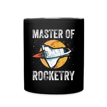 Aerospace Engineer Saying: Master Of Rockerty - Full Colour Mug - black - Front