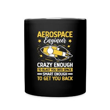 Un ingénieur aérospatial s’envole dans l’espace pour vous ramener - Mug uni - noir - Devant