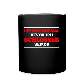 Schlosser Spruch Beruf Lustiges Schlosser Geschenk - Tasse einfarbig - Schwarz - Vorne