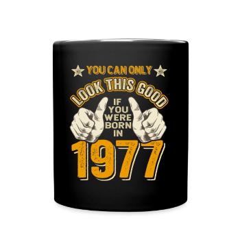Geburtstag 1977 Jahrgang 1977 geboren 1977 - Tasse einfarbig - Schwarz - Vorne