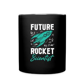 Rocket Scientist Future Mathematiker Rackete - Tasse einfarbig - Schwarz - Vorne