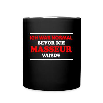 Masseur Spruch Massage Lustiges Masseur Geschenk - Tasse einfarbig - Schwarz - Vorne