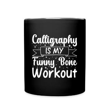 Funny Art Painter Calligraphy my Workout - Tasse einfarbig - Schwarz - Vorne