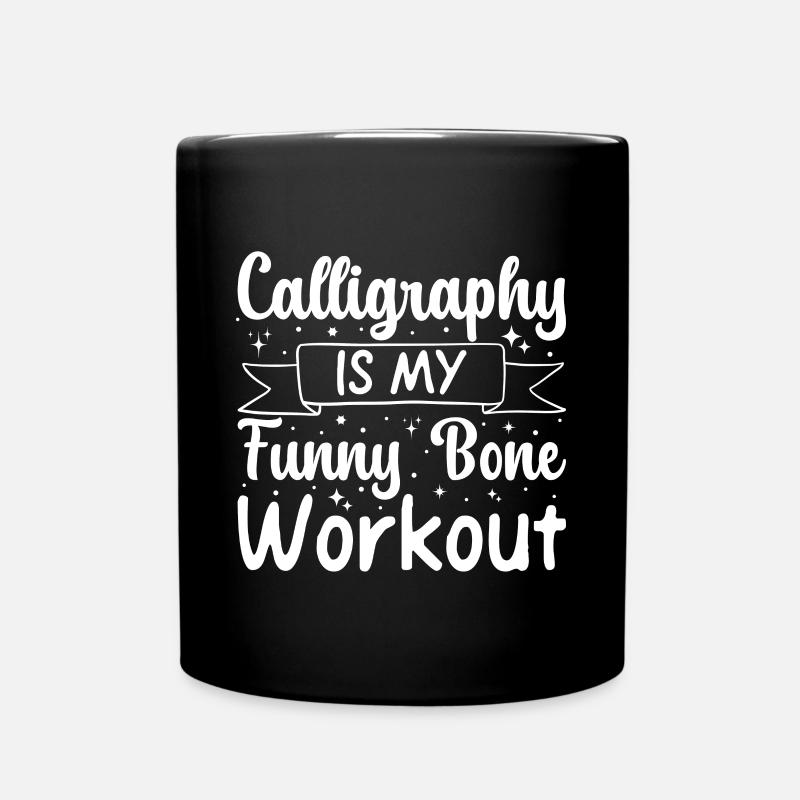 Funny Art Painter Calligraphy my Workout - Tasse einfarbig - Schwarz
