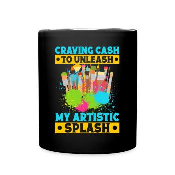 Cool Artist My Artistic Splash Painter Gift Idea - Tasse einfarbig - Schwarz - Vorne