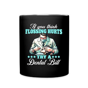 Zahnarzt Zahnarztrechnung Dentist - Tasse einfarbig - Schwarz - Vorne