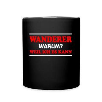 Wanderer Spruch Outdoor Lustiges Wandern Geschenk - Tasse einfarbig - Schwarz - Vorne