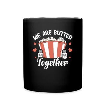 Popcorn Saying We Are Butter Togehter Valentine - Full Colour Mug - black - Front