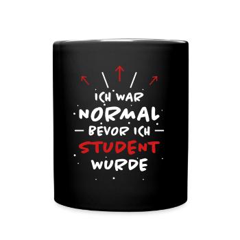 Student Spruch Uni Universität Student Geschenk - Tasse einfarbig - Schwarz - Vorne
