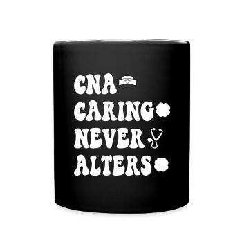 CNA Nursing Quotes Certified Nurse Assistant Gifts - Tasse einfarbig - Schwarz - Vorne