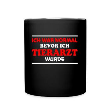 Tierarzt Spruch Beruf Lustiges Tierarzt Geschenk - Tasse einfarbig - Schwarz - Vorne