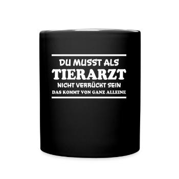 Tierarzt Spruch Beruf Lustiges Tierarzt Geschenk - Tasse einfarbig - Schwarz - Vorne