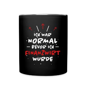 Finanzwirt Spruch Job Lustiges Finanzwirt Geschenk - Tasse einfarbig - Schwarz - Vorne