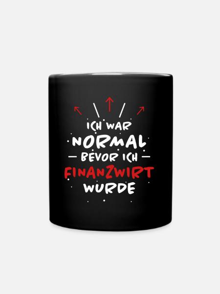 Finanzwirt Spruch Job Lustiges Finanzwirt Geschenk - Tasse einfarbig - Schwarz