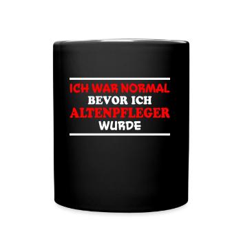 Altenpfleger Spruch Lustiges Altenpfleger Geschenk - Tasse einfarbig - Schwarz - Vorne