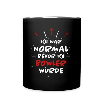 Bowling Spruch Bowlingspieler Witz Bowler Geschenk - Tasse einfarbig - Schwarz - Vorne